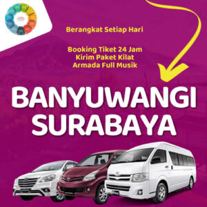 Travel Banyuwangi Surabaya Terbaik, Harga Tiket Murah