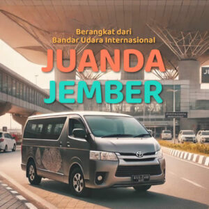 Mobil Travel Bandara Juanda Jember + Harga & Jadwal