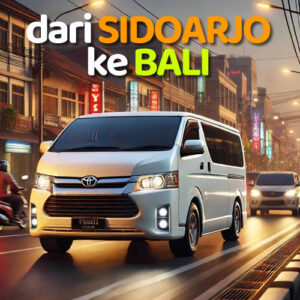 Travel Sidoarjo Bali Hiace + Harga Tiket & Info Jadwal