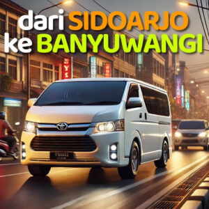 Travel Sidoarjo Banyuwangi + Harga Tiket & Info Jadwal