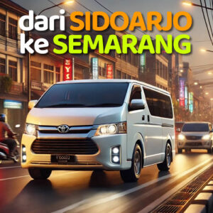 Travel Dari Sidoarjo Ke Semarang + Harga Tiket & Info Jadwal