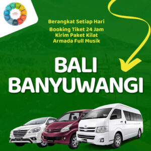 Travel Bali Banyuwangi Hiace Berangkat Pagi & Malam, Harga Tiket Murah