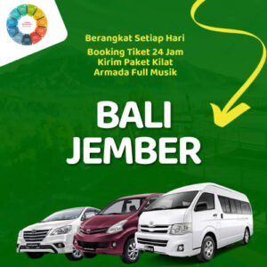 Travel Bali Jember Harga Tiket Murah, Sampe Depan Rumah