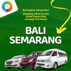 Travel Bali Semarang Harga Tiket Murah, Sampe Depan Rumah