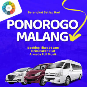 Travel Ponorogo Malang, Antar Sampe Depan Rumah Berangkat Pagi & Malam Hari