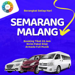 Travel Semarang Malang Via Tol, Antar Sampe Depan Rumah Harga Tiket Murah