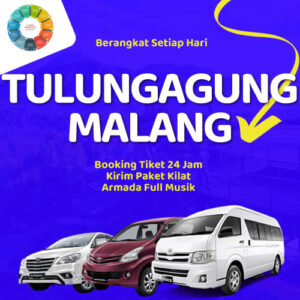 Travel Tulungagung Malang, Antar Sampe Depan Rumah Harga Tiket Murah