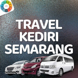 Travel Dari Kediri Ke Semarang Berangkat Pagi Bikin Betah Dan Paling Nyaman