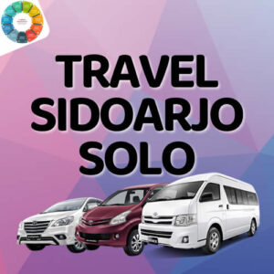 Travel Dari Sidoarjo Ke Solo Bikin Betah Dan Paling Nyaman Harga Murah