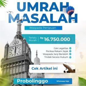 100% Kecewa, Travel Umroh Kediri Probolinggo Dan Dugaan Kasus Penipuan
