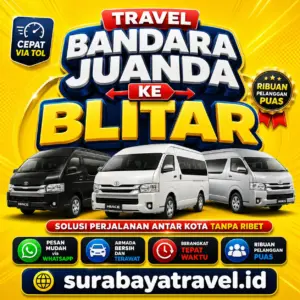 Rekomendasi Travel Bandara Juanda Ke Blitar Paling Diburu Penumpang Tiketnya Semurah Iniβ