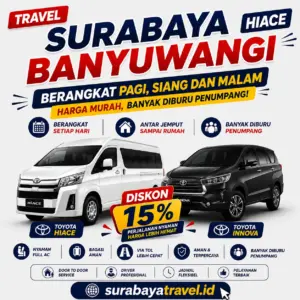 Rekomendasi Travel Surabaya Banyuwangi Hiace Berangkat Pagi Siang Malam, Tiketnya 2026 Semurah Ini
